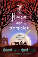 Of Heartbreaks and Homicide: A Dear Miss Hermione Mystery