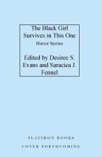 The Black Girl Survives in This One: Horror Stories
