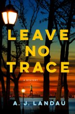 Leave No Trace: A National Parks Thriller