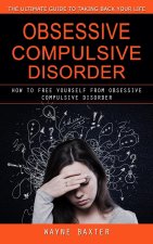 Obsessive Compulsive Disorder