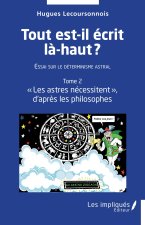 Tout est-il écrit là-haut ?  Essai sur le déterminisme astral