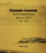 Cent cinquante ans d'art en Chine