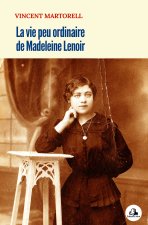 La vie peu ordinaire de Madeleine Lenoir