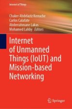 Internet of Unmanned Things (IoUT) and Mission-based Networking