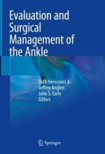 Evaluation and Surgical Management of the Ankle