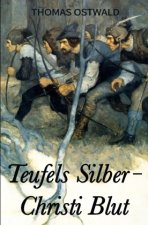 Teufels Silber - Christi Blut. Herzog Heinrichs Jerusalem-Reise