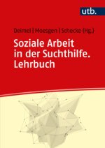 Soziale Arbeit in der Suchthilfe