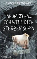 Neun, Zehn ... ich will dich sterben seh'n