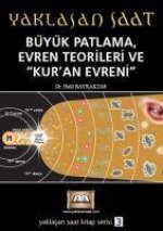 Yaklasan Saat 1 - Büyük Patlama, Evren Teorileri ve Kuran Evreni