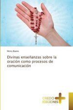 Divinas ense?anzas sobre la oración como procesos de comunicación