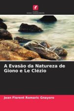 A Evasão da Natureza de Giono e Le Clézio