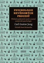 Psychologie nevědomých procesů - Přehled moderních teorií a metod analytické psychologie