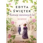 Fantazje niewinnych lat. Saga krynicka. Tom 2