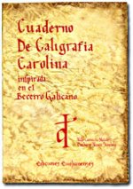 Cuaderno de caligrafía carolina inspirada en el Becerro Galicano