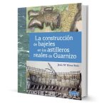 La construcción de bajeles en los astilleros reales de Guarnizo
