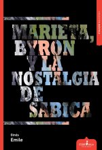 Marieta, Byron Y La Nostalgia De Sabica