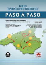 IVA en operaciones interiores. Paso a paso: Análisis práctico del IVA en las entregas de bienes y prestaciones de servicios interiores