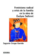 Feminismo radical y crisis de la familia en la obra de Évelyne Sullerot