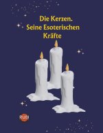 Die Kerzen.  Seine Esoterischen Kräfte