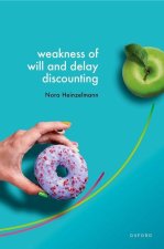 Weakness of Will and Delay Discounting (Hardback)