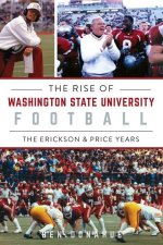 The Rise of Washington State University Football: The Erickson and Price Years