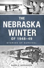 The Nebraska Winter of 1948: Stories of Survival