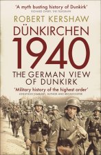 Dünkirchen 1940: The German View of Dunkirk