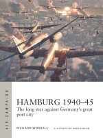 Hamburg 1940-45: The Long War Against Germany's Great Port City