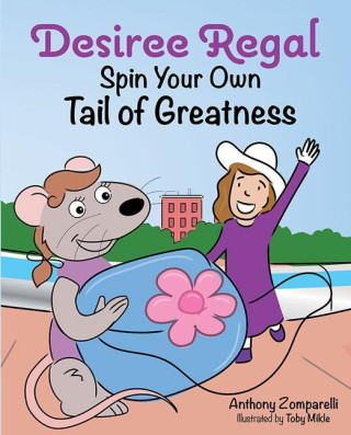 Desiree Regal: Spin Your Own Tail of Greatness