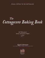 The Cottagecore Baking Book: 60 Whimsical Sweet & Savory Bakes
