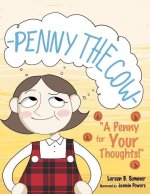 Penny the Cow-: A Penny for Your Thoughts!