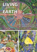 Living with the Earth, Volume 1: A Manual for Market Gardeners - Permaculture, Ecoculture: Inspired by Nature