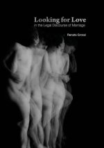 Looking for Love in the Legal Discourse of Marriage