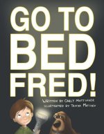 Go to Bed, Fred!