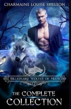 Billionaire Wolves of Miami - The Complete Collection: A Wolf Shifter Paranormal Romance Collection