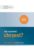 Jak rozumie? chrzest? (Understanding Baptism) (Polish)