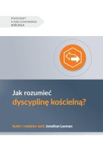 Jak rozumie? dyscyplin? ko?cieln?? (Understanding Church Discipline) (Polish)