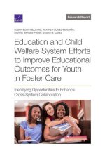Education and Child Welfare System Efforts to Improve Educational Outcomes for Youth in Foster Care: Identifying Opportunities to Enhance Cross-System