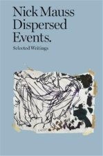 Dispersed Events: Collected Writings