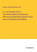A.J. von Fornasari-Verce's Theoretisch-praktische Anleitung zur Erlernung der italienischen Sprache in einer neuen und faßlicheren Darstellung