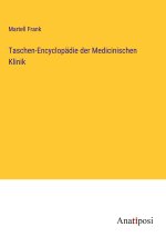Taschen-Encyclopädie der Medicinischen Klinik