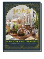 Harry Potter: Kräuterkunde - Terrarien, DIY-Projekte, Gartentipps und mehr