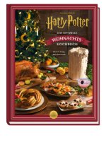 Harry Potter: Das offizielle Weihnachtskochbuch