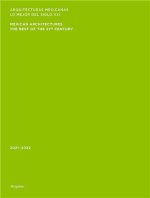 Mexican Architectures: 2021-2022: The Best of the 21st Century