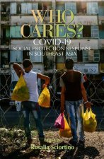 Who Cares?: Covid-19 Social Protection Responses in Southeast Asia