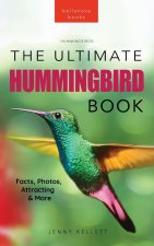 Hummingbirds The Ultimate Hummingbird Book