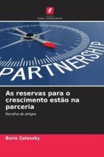 As reservas para o crescimento est?o na parceria