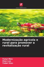 Modernizaç?o agrícola e rural para promover a revitalizaç?o rural