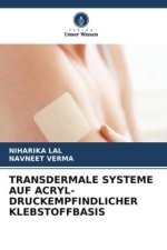 TRANSDERMALE SYSTEME AUF ACRYL-DRUCKEMPFINDLICHER KLEBSTOFFBASIS