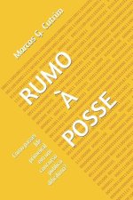 Rumo ? Posse: Como passei (de primeira) em um concurso público dificílimo?